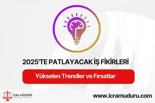 2025'te Yükselen Girişimcilik Fikirleri ve İş Modelleri
