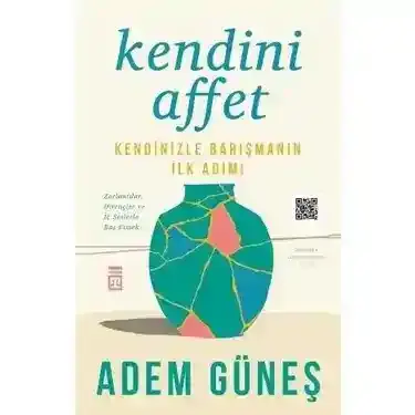 Kendini Affetmeyi Öğrenmek: İç Huzuruna Giden Yol