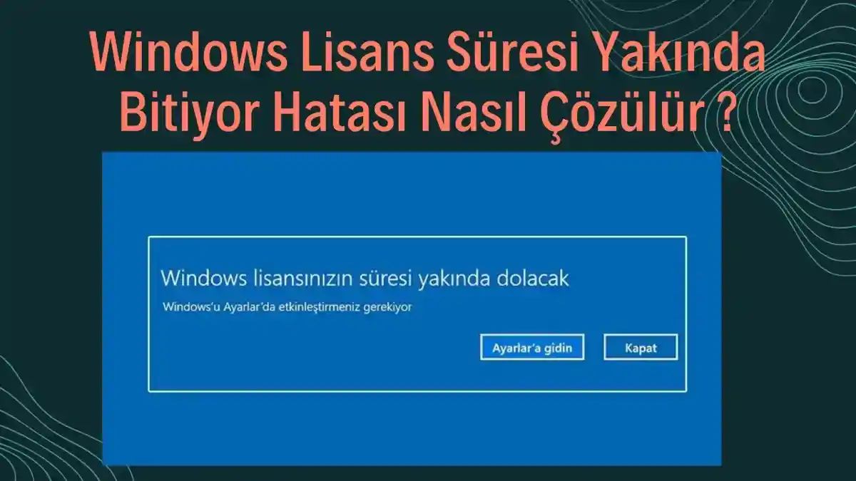 Windows Aktivasyon Sorunu Nasıl Çözülür? - Tam Rehber