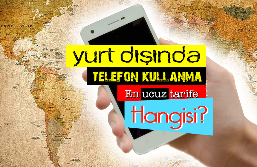 Yurtdışında Telefon Hattı Nasıl Alınır? - Tam Rehber